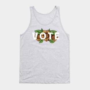 VOTE Sunflowers Nature Lover Political Democrat Republican Liberal Conservative Be a Voter Tank Top